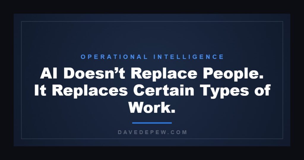 AI Doesn’t Replace People. It Replaces Certain Types of Work.