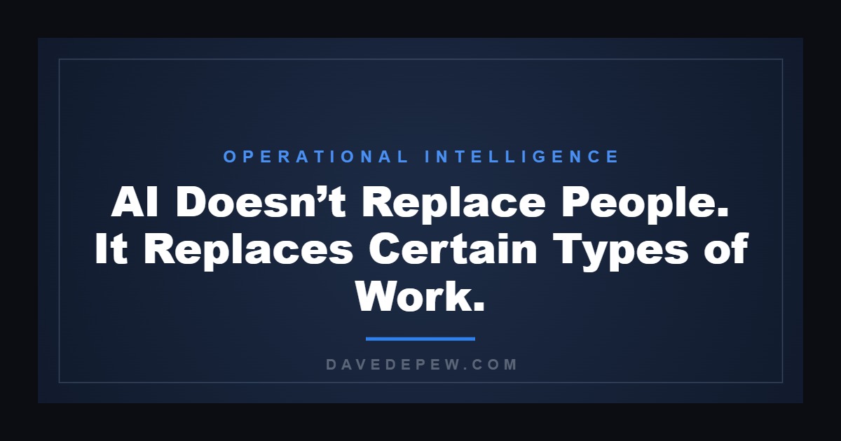 AI Doesn’t Replace People. It Replaces Certain Types of Work.