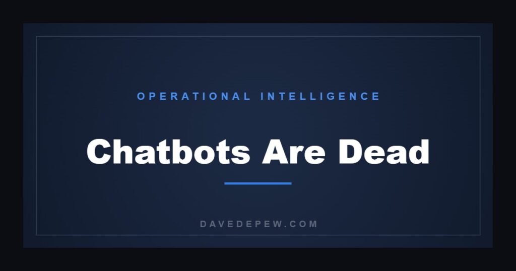 Chatbots Are Dead