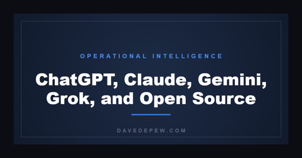 ChatGPT, Claude, Gemini, Grok, and Open Source