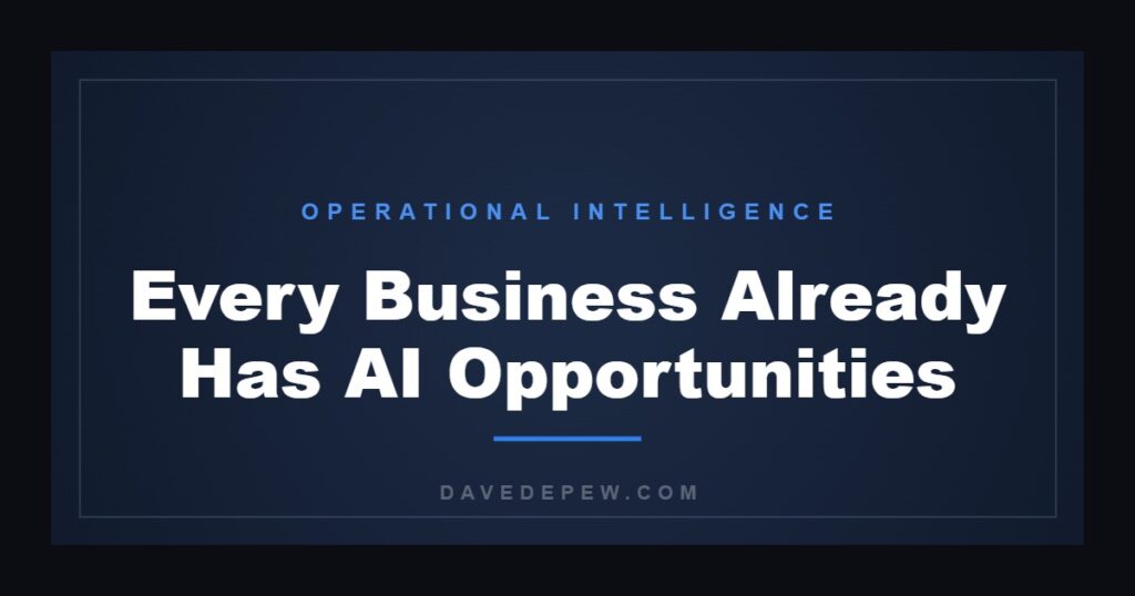 Every Business Already Has AI Opportunities