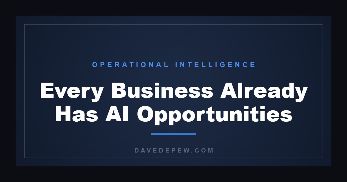 Every Business Already Has AI Opportunities