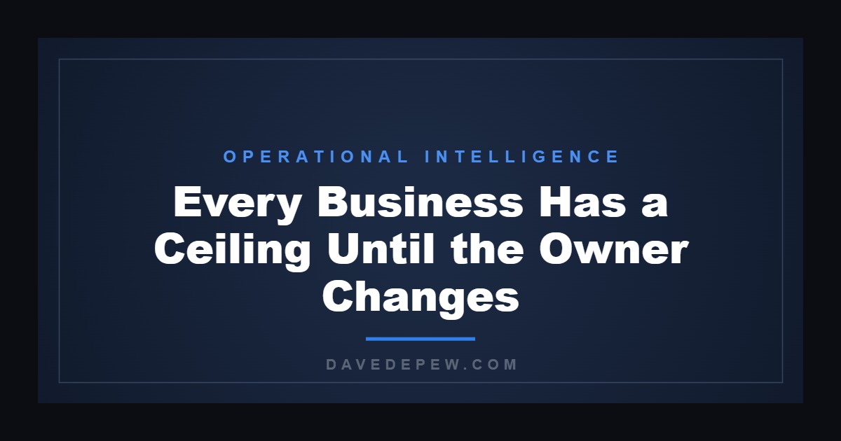 Every Business Has a Ceiling Until the Owner Changes