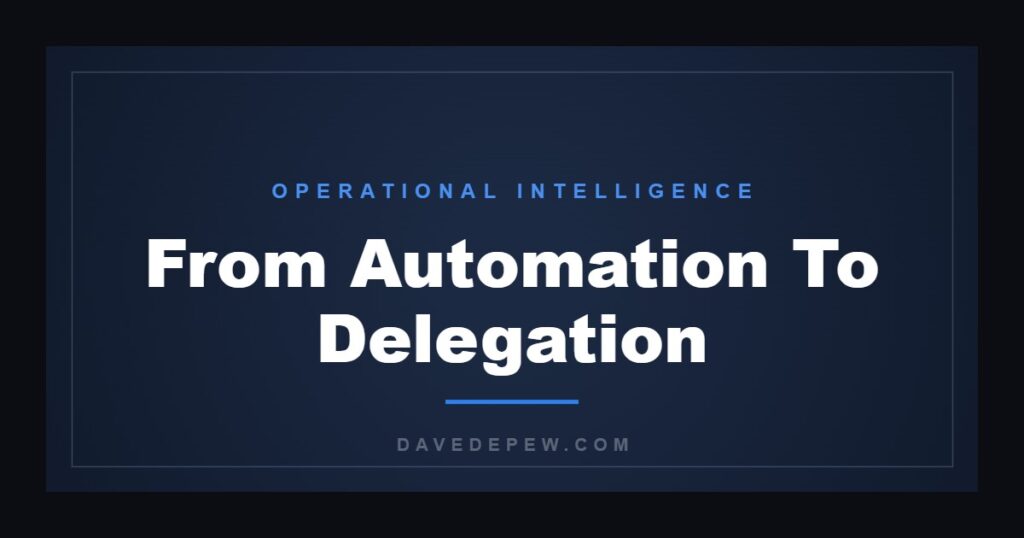 From Automation To Delegation