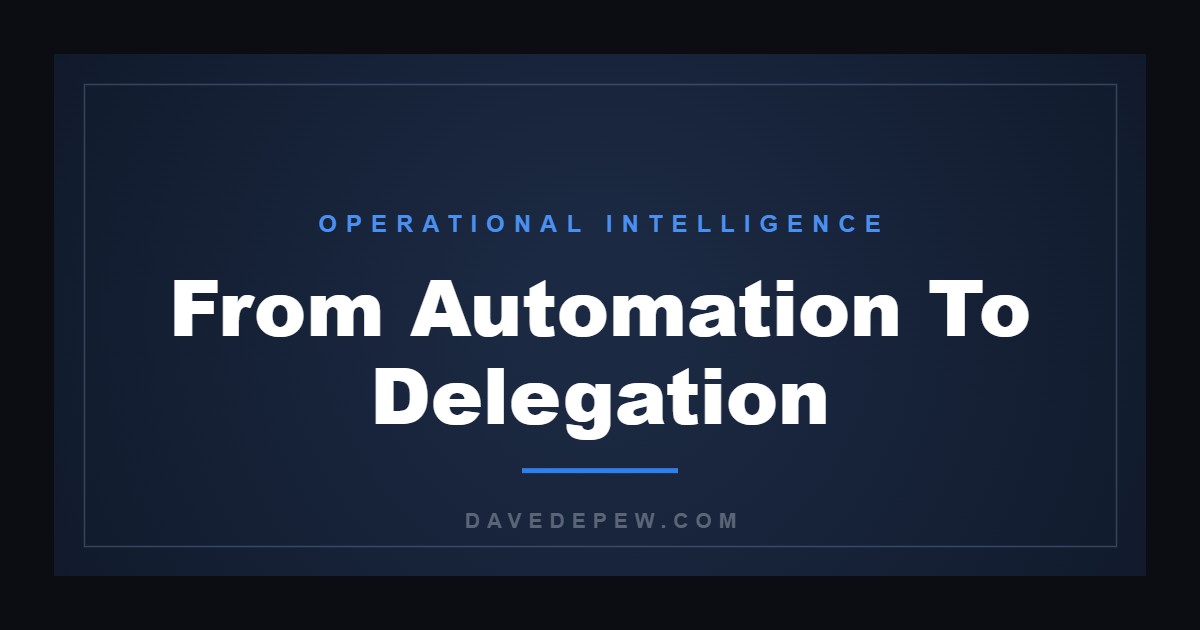 From Automation To Delegation