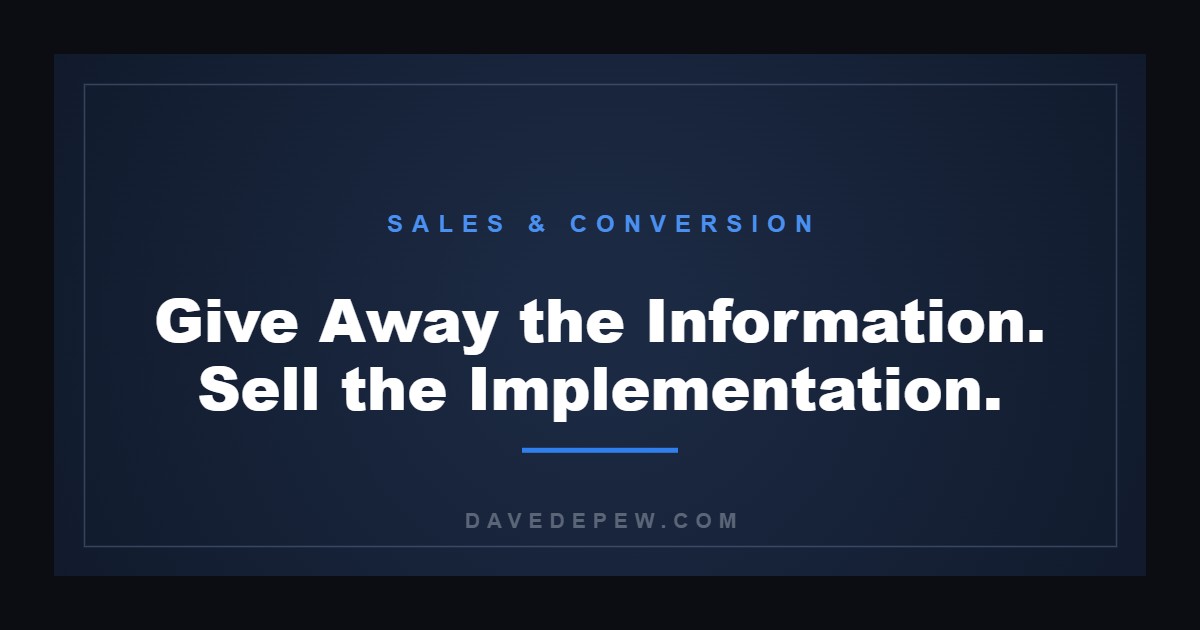 Give Away the Information. Sell the Implementation.