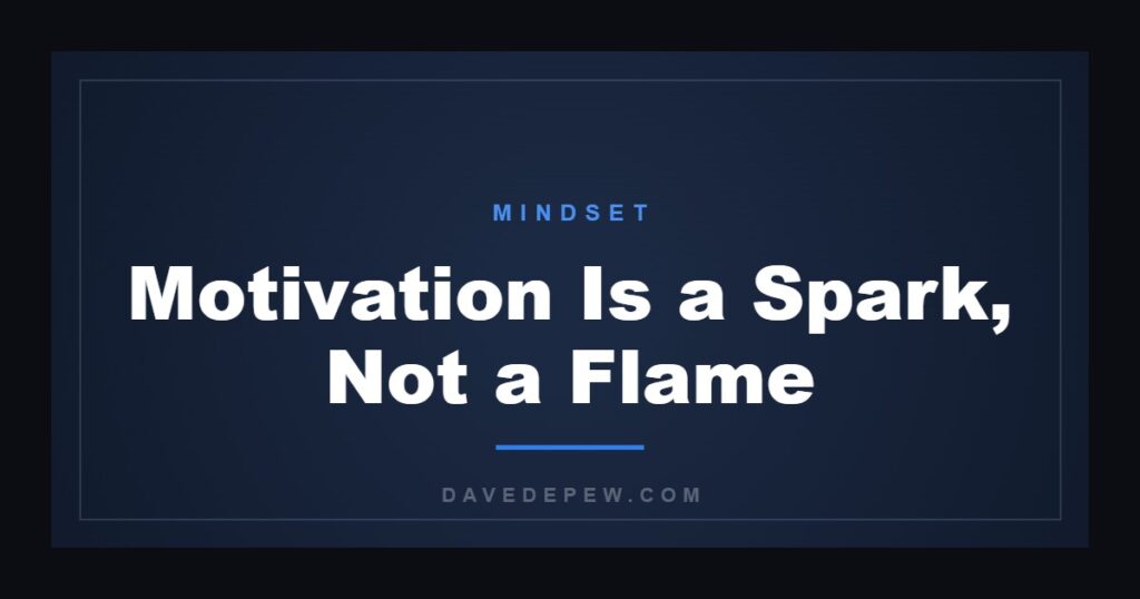 Motivation Is a Spark, Not a Flame