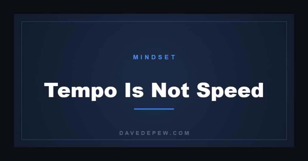 Tempo Is Not Speed