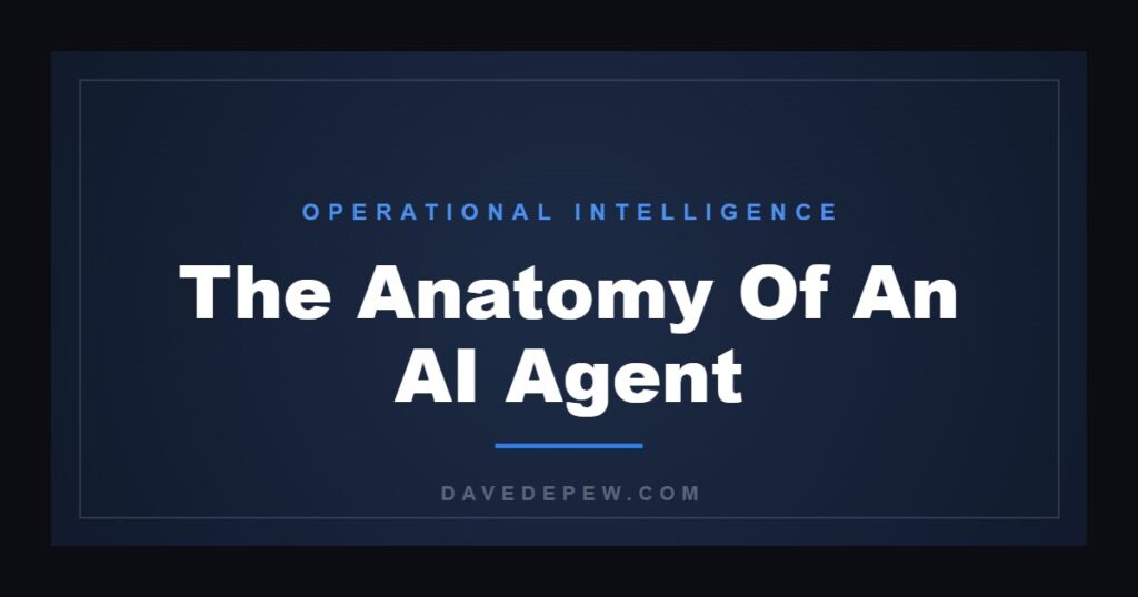 The Anatomy Of An AI Agent