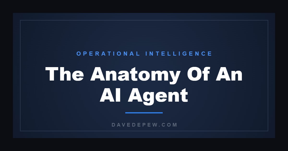 The Anatomy Of An AI Agent