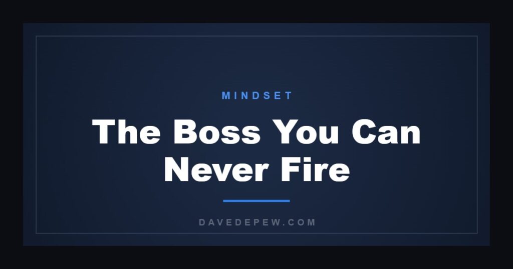 The Boss You Can Never Fire