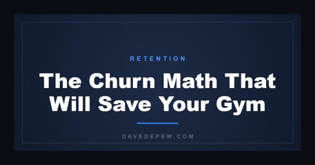 The Churn Math That Will Save Your Gym