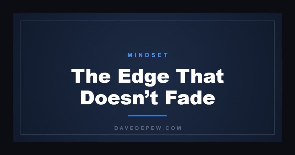 The Edge That Doesn’t Fade