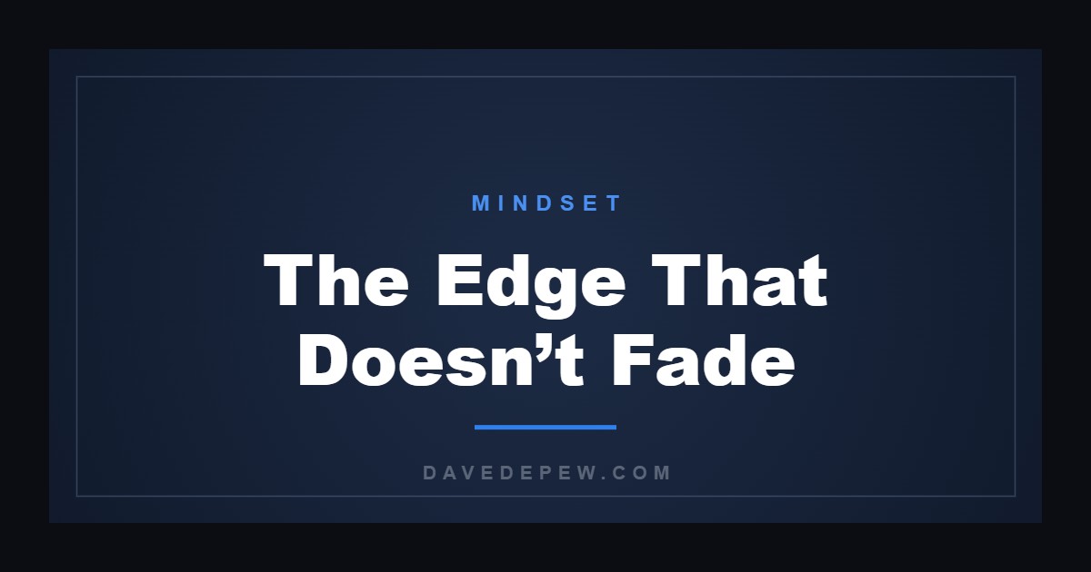The Edge That Doesn’t Fade