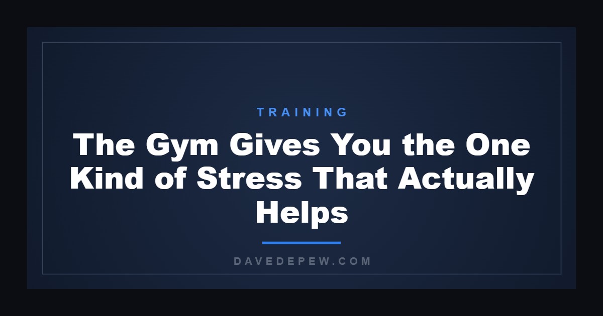 The Gym Gives You the One Kind of Stress That Actually Helps