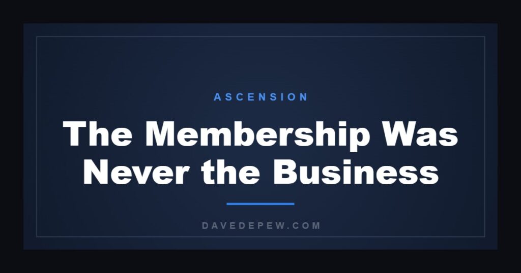 The Membership Was Never the Business