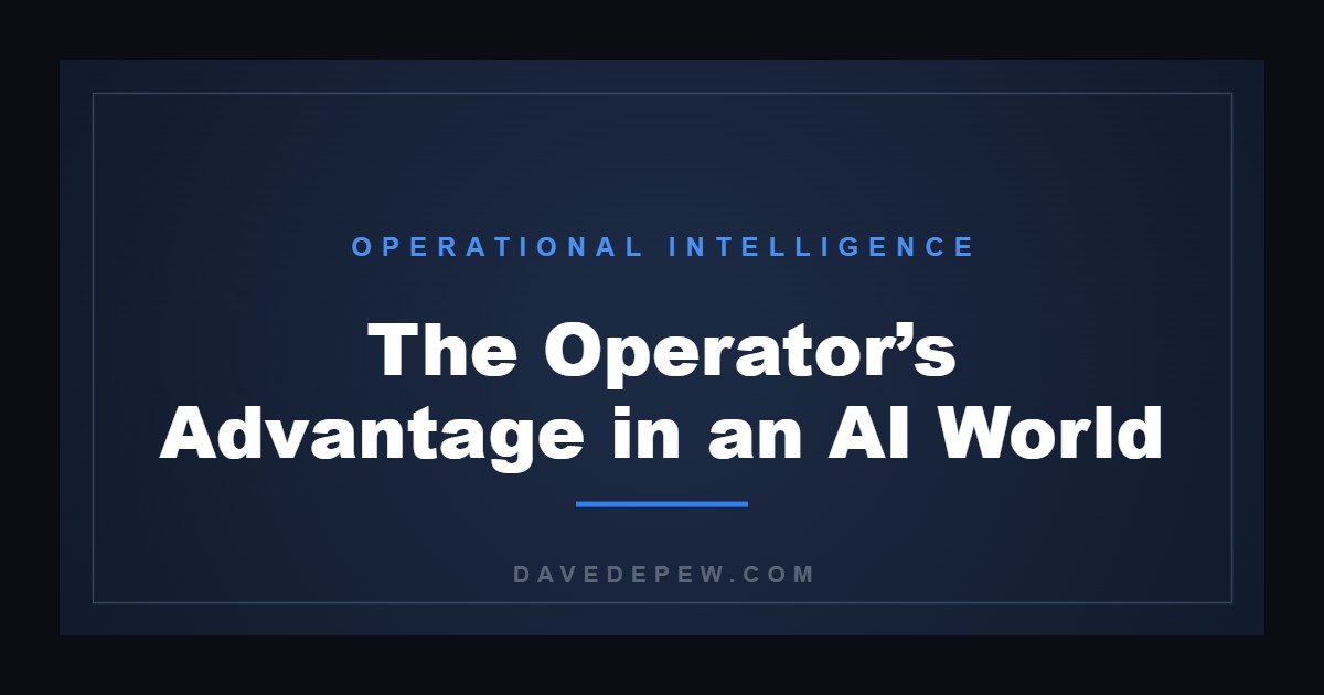 The Operator’s Advantage in an AI World