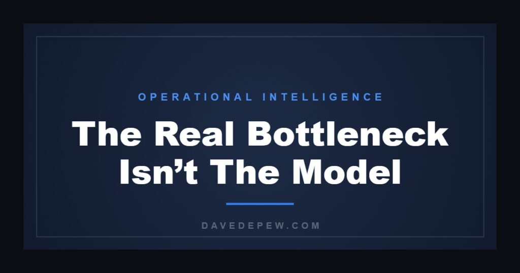 The Real Bottleneck Isn’t The Model