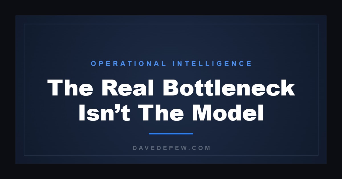 The Real Bottleneck Isn’t The Model