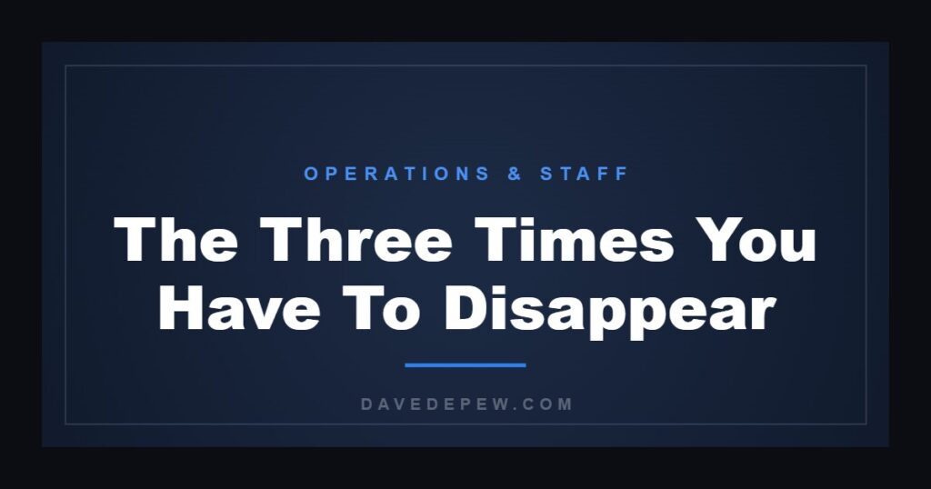 The Three Times You Have To Disappear