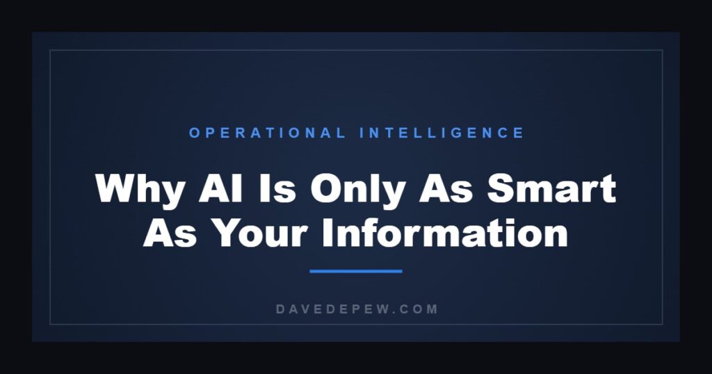 Why AI Is Only As Smart As Your Information