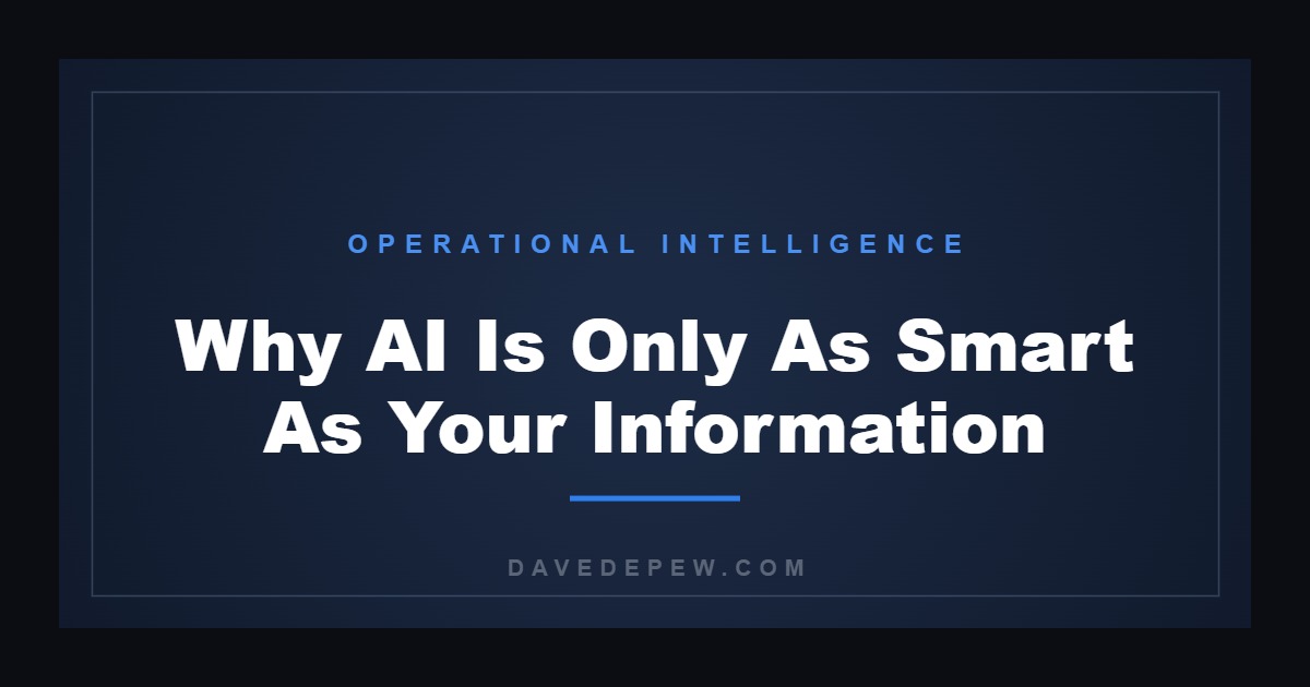 Why AI Is Only As Smart As Your Information