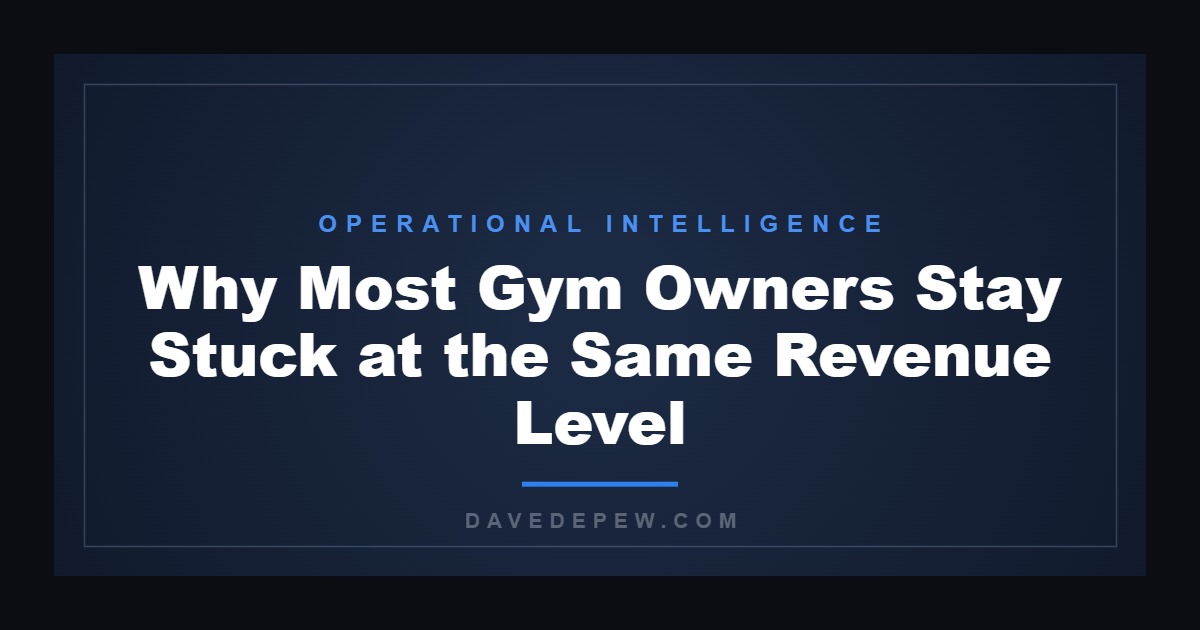 Why Most Gym Owners Stay Stuck at the Same Revenue Level