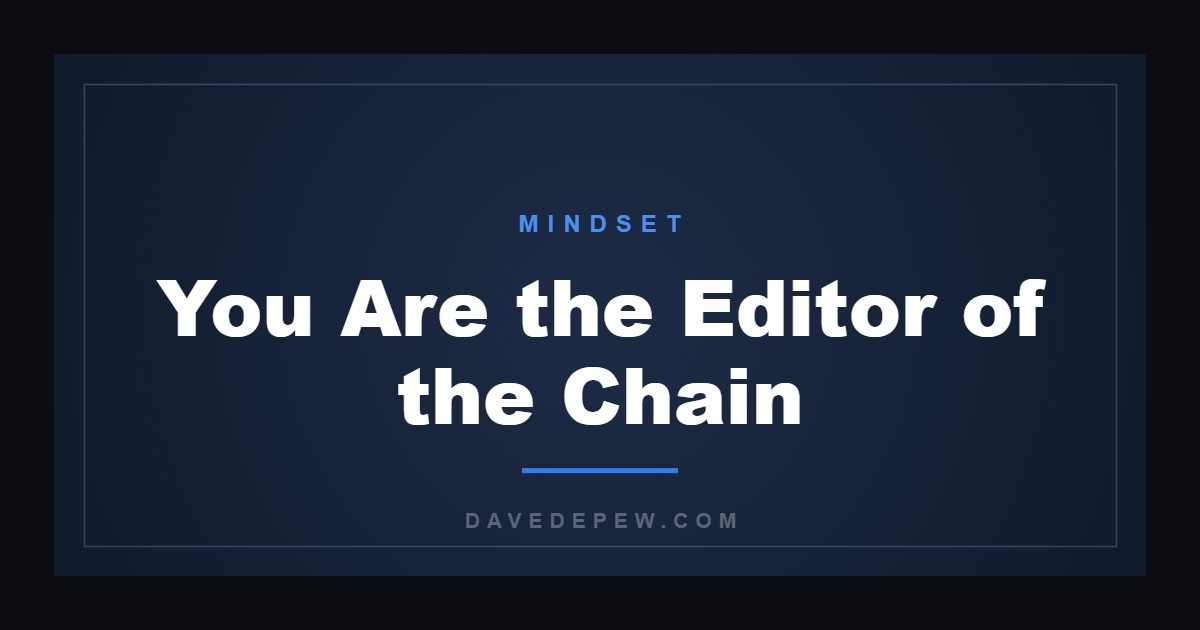 You Are the Editor of the Chain