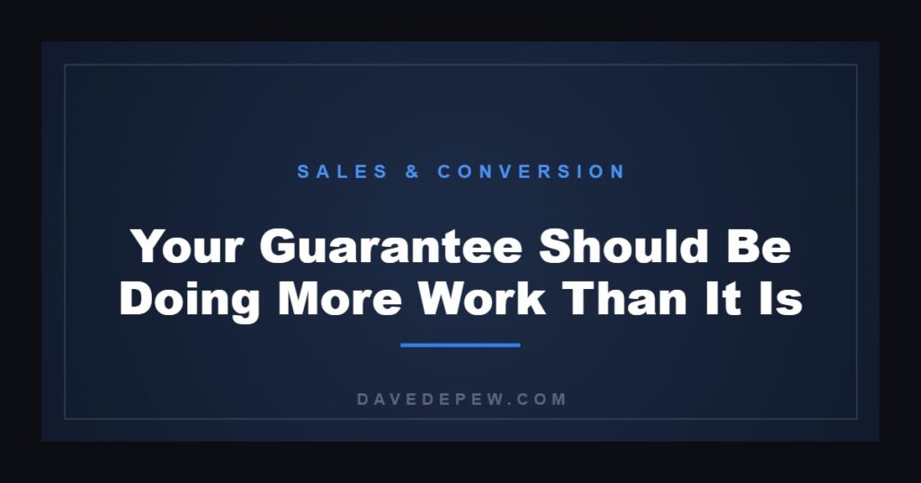 Your Guarantee Should Be Doing More Work Than It Is
